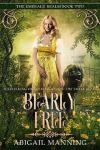 bearly free, abigail manning