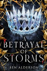 betrayal storms, ben alderson