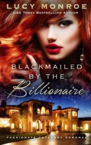 blackmailed, lucy monroe