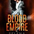 blood empire selena