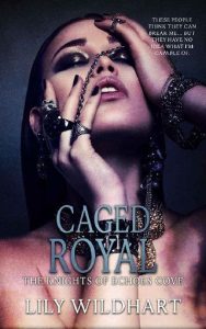 caged royal, lily wildhart