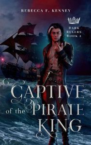 captive pirtae king, rebecca f kenney