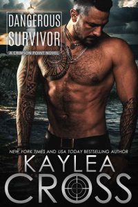 dangerous survivor, kaylea cross