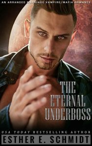 eternal underboss, esther e schmidt
