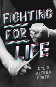 fighting for life, kylie alyssa forte