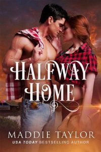 halfway home, maddie taylor