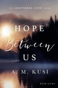 hope between us, am kusi
