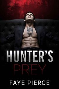 hunter's prey, faye pierce