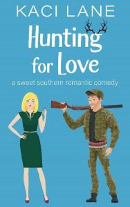 hunting for love, kaci lane