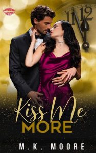 kiss me more, mk moore