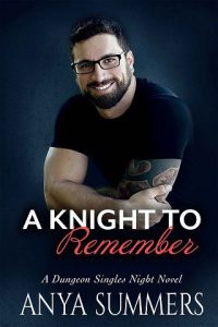 knight to remember, anya summers