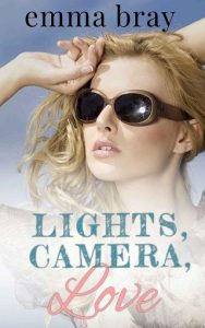 lights camera love, emma bray