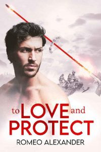 love protect, romeo alexander