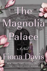 magnolia palace, fiona davis
