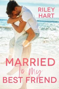 married best friend, riley hart