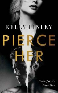 pierce her, kelly finley