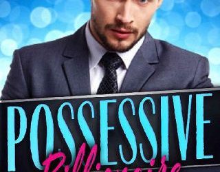 possessive billionaire lexi rose