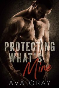 protecting mine, ava gray