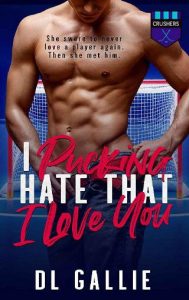 pucking hate, dl gallie