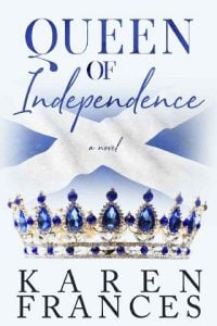 queen independence, karen frances