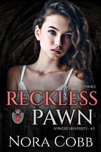 reckless pawn, nora cobb