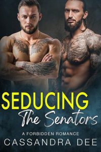 seducing senators, cassandra dee