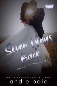 seven ways back, andie bale