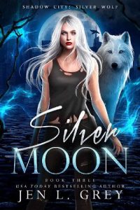 silver moon, jen l grey