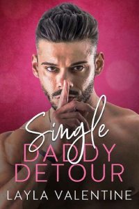 single daddy, layla valentine