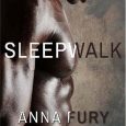 sleepwalk anna fury