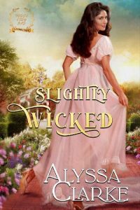 slightly wicked, alyssa clarke