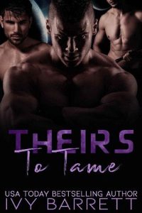 theirs to tame, ivy barrett