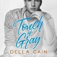 touch gray della cain