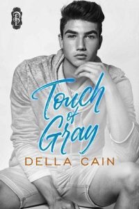 touch gray, della cain