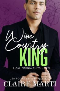 wine country king, claire marti