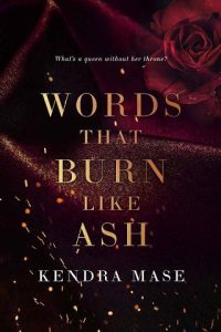 words that burn, kendra mase