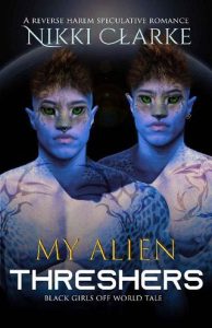 alien threshers, nikki clarke