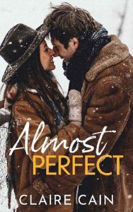 almost perfect, claire cain