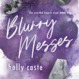 blurry messes holly caste