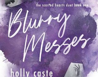 blurry messes holly caste