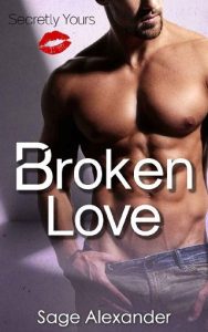 broken love, sage alexander