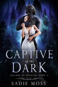 captive dark, sadie moss