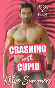 crashing cupid, khloe summers