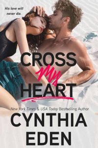 cross my heart, cynthia eden
