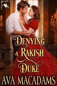 denying rakish duke, ava mcadams