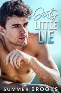 dirty little lie, summer brooks