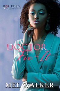 doctor fix it, mel walker