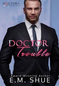 doctor trouble, em shue
