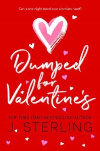 dumped for valentine's, j sterling