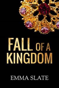 fall of kingdom, emma slate